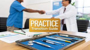 The Modern Playbook for Dental Practice Transitions