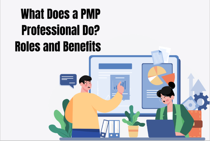 What Does a PMP Professional Do? Roles and Benefits  